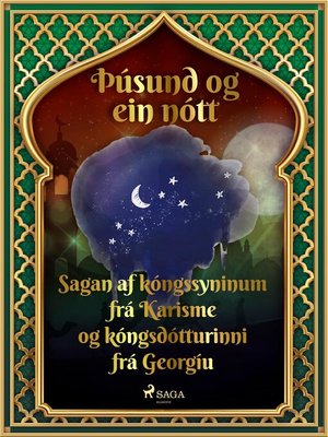cover image of Sagan af kóngssyninum frá Karisme og kóngsdótturinni frá Georgíu (Þúsund og ein nótt 18)